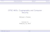 CPSC 467b: Cryptography and Computer Securityzoo.cs.yale.edu/classes/cs467/2012s/lectures/ln11.pdfCPSC 467b: Cryptography and Computer Security Michael J. Fischer Lecture 11 February