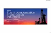 Equity compensation in distressed industries€¦ · Oil & Gas Journal – May 30, 2016 The Oil Industry Got Together and Agreed Things May Never Get Better Bloomberg – February