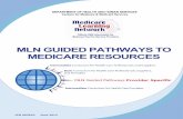 MLN Guided Pathways to Medicare Resources...for health care professionals and suppliers who enroll in Medicare on the CMS-855B, I, O, and S forms or providers who enroll on the CMS-855A