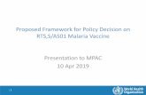 Proposed Framework for Policy Decision on RTS,S/AS01 ......FPD Potential global policy recommendation & refinements Framework to describe how MVIP data will be used for WHO policy
