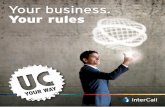 Your business. Your rules · Measure results Train staff Implement UC your way Ready employees Prepare infrastructure Plan roll-out Evaluate Set goals. Business productivity and efficiency