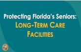 Protecting Florida’s Seniors: LONG-TERM CARE …...2020/05/13  · and 3,101 Assisted Living Facilities To date the Division has delivered 10 MILLION MASKS, 1 million gloves, MORE