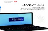 JMS - Erowaerowa.pl/wp-content/uploads/2019/06/JMS-MoldLine.pdf · ing, medical technology, and aerospace industries, manufacturers of cutting tools, and many subcontractors. EROWA