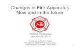 Changes in Fire Apparatus Now and in the future · 12 USA Fire Apparatus Market On average there are 5000 – 6000 fire apparatus purchased each year In 2010 – Estimate 3000 - 3500