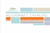 ALLOGRAFT CATALOG · 2019-12-15 · JRF Ortho Allograft Service Coordinators (ASC) are highly trained to size match, assess and verify the sizing suitability of the allografts provided