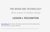 THE BRAIN AND TECHNOLOGY - Brian Whitworth · THE BRAIN AND TECHNOLOGY Brain science in interface design Brian Whitworth, BA (Psych), BSc (Maths), MA (Psych), PhD (IS), Major (Retd.)