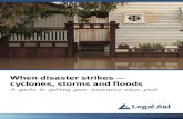 When disaster strikes — cyclones, storms and floods€¦ · water damage. Read your policy carefully. ... If this is . When disaster strikes cyclones storms and floods A guide to