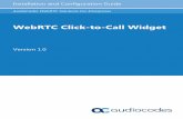 WebRTC Click-to-Call Widget · Version 1.0 11 WebRTC WebRTC Widget 3. Configuration 3 Configuration You need to configure the Widget. To configure the Widget: Open the conf/config.js
