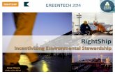 Incentivizing Environmental Stewardship - Green-Marine · 2020-02-20 · Anuj Chopra 12th June 2014 •About RightShip •How it works •Joining a movement •Logistics of implementation