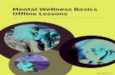 Mental Wellness Basics Offline Lessons v2 - EVERFI · 2020-06-06 · What is Mental Wellness Basics? Mental Wellness Basics is the first comprehensive, no-cost digital program designed