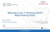 Welcome to the 1st EU-Korea ECCP Matchmaking Event!ec.europa.eu/inea/sites/inea/files/international_business... · • European Cluster Matchmaking Event, Brussels, 22 Feb 2018 140