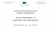 SYSTEM OFFICE OF RISK SERVICES 2013 REPORT to BOARD OF … · the Risk Summit, the group began discussing the ERM risk management program at the University of Alaska, and improvements