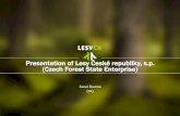 Presentation of Lesy České republiky, s.p. (Czech …...Presentation of Lesy České republiky, s.p. (Czech Forest State Enterprise) Karel Buchta CFO General overview Corporate Profile