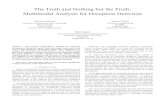 the truth and nothing but the truth - arXiv · The Truth and Nothing but the Truth: Multimodal Analysis for Deception Detection ... posed with questions and the acoustic patterns