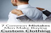 7 Mistakes Men Make Buying Custom Clothing 2 Edition 2016 ... · Return to Table of Content 7 Mistakes Men Make Buying Custom Clothing – 2nd Edition 2017 – Copyright Real Men