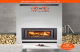 PREMIUM WOOD FIREPLACES - Travis Industries · brought about the Original Arched Fireplace, a trademark product shape of an arched door and parallel arched face. FireplaceX® Elite™