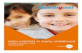 INCLUSION in early childhood - Inclusive Education in ... · of inclusive education, reflected in part by a general trend towards placement of children with SEN in mainstream education,