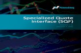 Specialized Quote Interface - NASDAQtrader.com · Specialized Quote Interface – Version 6.4o . Specialized Quote Interface . Specialized Quote Interface Specification . Version