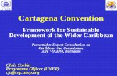 Cartagena Convention - Tool for Sustainable Development · Cartagena Convention Framework for Sustainable Development of the Wider Caribbean Presented to Expert Consultation on Caribbean