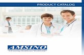 PRODUCT CATALOG - AMSINO · GENERAL ORDERING INFORMATION CONTACT INFORMATION • Phone: (909) 626-5888 or (800) MD-AMSINO, M-F – 7:00 am to 5:00 pm, PST • Fax: (909) 626-3888