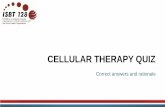 CELLULAR THERAPY QUIZ - ICCBBA · The description for the "Blood Component from 3rd Party Donor" attribute group is: "Describes blood products from other donors used during processing,