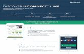 DISCOVER UCONNECT LIVE · 2020-05-27 · 3 PAIR YOUR SMARTPHONE WITH YOUR CAR RADIO! First, enter your car and press the «Phone» button on the Uconnect LIVE Radio. Press «Settings»