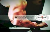 Personal Training Master CoursePersonal Training Master Course The Personal Training Master Course (MC) is designed for individuals interested in becoming an expert personal trainer.