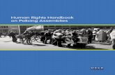 Human Rights Handbook on Policing Assemblies · 10 Human Rights Handbook on Policing Assemblies and can serve to build public trust and confidence in the police. At the heart of the