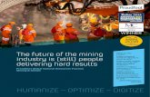 The future of the mining · 2020-03-12 · Tomorrow’s results. Today. 3 HOW PROUDFOOT CAN HELP Proudfoot helps the world’s top mining companies outperform their peers ENGAGE –