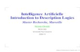 Intelligence Artiﬁcielle Introduction to Description Logics · Database theory: one can translate E/R-models into DL Intelligence ArtiﬁcielleIntroduction to Description Logics