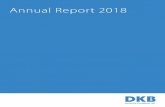 Annual Report 2018 - DKB...2 | DKB Annual Report 2018 Company profile Deutsche Kreditbank AG (DKB), with approximately 3,700 employees and total assets of EUR 77.4 billion, is one