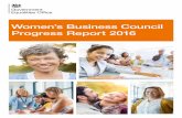 Women’s Business Council Progress Report 2016 · providing the best possible careers advice and role models; to breaking down organisational barriers that prevent women from reaching