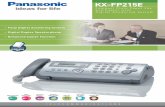 KX-FP215E - Panasonic Australia · This KX-FP215E answers all your calls, records messages and receives faxes while you are away. The digital system makes operation virtually silent