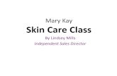 Mary Kay Skin Care Class - Amazon S3 · Who gets dry, chapped or cracked lips?? – We have your solu9on!!! We are one of very few skin care companies who create a lip mask to cure