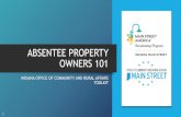 ABSENTEE PROPERTY OWNERS 101 · 2020-06-03 · Issue Overview: Absentee Property Owners •Absentee Property Owners (APOs) are those who own a real estate property without actually