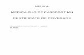 CERTIFICATE OF COVERAGE · 2017-03-22 · certificate is provided to you by, or on behalf of, your employer. This certificate is not a legal contract between you and Medica. How you