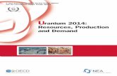 Uranium 2014: Resources, Production and Demand€¦ · In addition to updated resource figures, Uranium 2014 – Resources, Production and Demand presents the results of the most