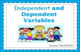 Independent and Dependent Variables - PC\|MACimages.pcmac.org/.../Presentations/VARIABLES.pdfIndependent and Dependent Variables TeacherTwins©2015. 6 31 16 60 $10.55. The independent