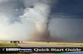 Quick Start Guide - Storm Chasing Vacations, Tornado ... · 2 Introduction The thrill of witnessing a tornado on the ground is hard to surpass. Each year thousands of storm chasers