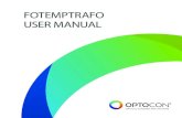 Optocon Manual FotempTrafo - Micronor...precise measurements of trafo windings. by direct installation of the sensors in the windings real, current and quick monitoring is possible.