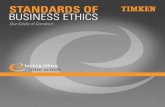 STANDARDS OF BUSINESS ETHICS - Timken Company€¦ · Our Standards of Business Ethics address the most common legal and ethical issues you may encounter . However, not every situation