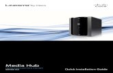 NMH300 Quick Installation Guide - Linksys · 2014-10-28 · Media Hub Windows Installation 2 3. The Welcome screen appears . To begin installation, click Start Setup. 4. Select your