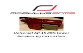AR-15 Jig Instructions - Modulus Arms Jig... · March 25, 2015 | AR-15 Jig Instructions 7 Figure 10: Vise Screws Drilling the Trigger and Rear Shelf Holes Trigger Slot Drilling: With