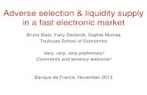 Adverse selection & liquidity supply in a fast electronic ... · Data from Euronext and AMF : 117 stocks traded in Euronext Paris, in Eurolist 100 + Next 150, from Jan to Sept, 2010
