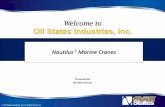 Oil States Industries, Inc.Oil States Industries, Inc. Presented By Nautilus® Marine Cranes ... Model 1100L-100 Model 180BT-60/90 Deck Equipment - Nautilus® Marine Cranes
