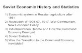 Soviet Economic History and Statistics...Soviet Economic History and Statistics 1) Economic system in Russian agriculture after 1861 2) Revolution of 1905-07, 1917, War Communism,