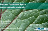 European Environment Agency · 2019-11-11 · Our mission: informing policy-makers and European citizens What we do We provide timely, reliable, targeted and relevant information