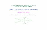 Commutative Algebra Meets Network Reliability Will Traves ...Commutative Algebra Algebraic Geometry Combinatorics of Networks Networks arise in daily life, in scientific models and