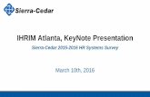 IHRIM Atlanta, KeyNote Presentation...IHRIM Atlanta, KeyNote Presentation Sierra-Cedar 2015-2016 HR Systems Survey . Stacey Harris Vice President Research and Analytics Passions: Background: