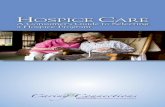 A Consumer’s Guide to Selecting a Hospice Programrequired such as nursing care, personal care (dressing, bathing, etc.), social services, physician visits, counseling, and homemaker